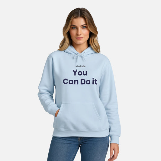 Hoodie "You Can Do It" - Mindrella